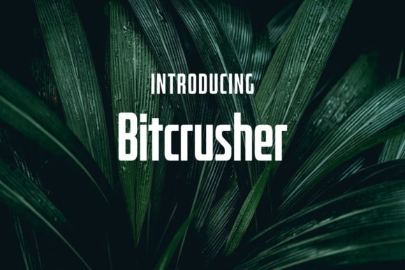 Bitcrusher Condensed Bold: A Font for Modern Campaigns