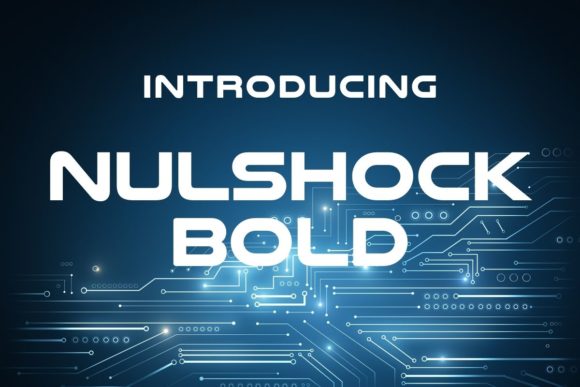 Nulshock Bold: A Futuristic Font for Modern Campaigns